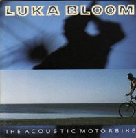 Luka Bloom - the Acoustic Motorbike