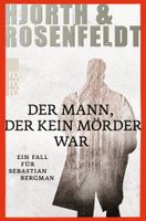 Hjorth & Rosenfeldt - Der Mann, der kein Mörder war / krimi