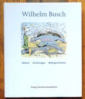 Wilhelm Busch - Malerei, Zeichnungen, Bildergeschichten