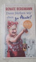 Buch Dann bleiben wir eben zu Hause Renate Bergmann