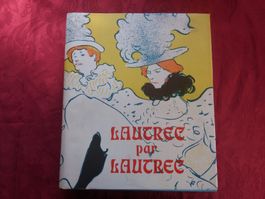 Lautrec par Lautrec - Livre d'art, 274 pages
