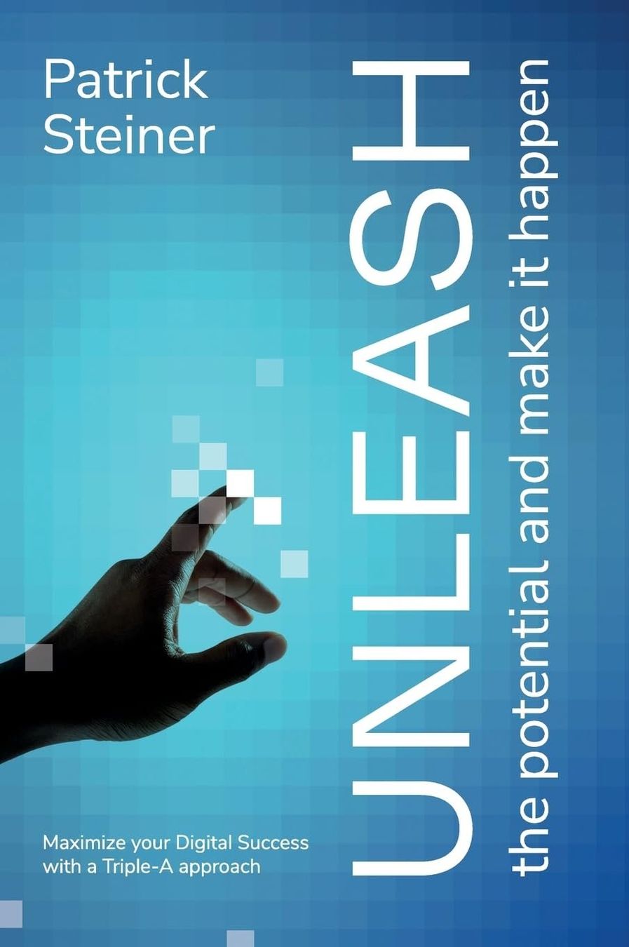 Libri: UNLEASH the potential and make it happen - Patrick Steiner – Nuovo (secondo la descrizione) da Zürich venduto da 51562