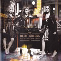 Dixie Chicks: Taking the long way CD