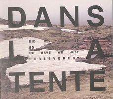 Dans La Tente – Did we like it so far or have we just ...