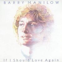 Barry Manilow  -  If i Should Love Again