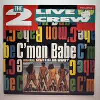 The 2 Live Crew -  C'mon Babe (12 Maxi Single Vinyl 1989)