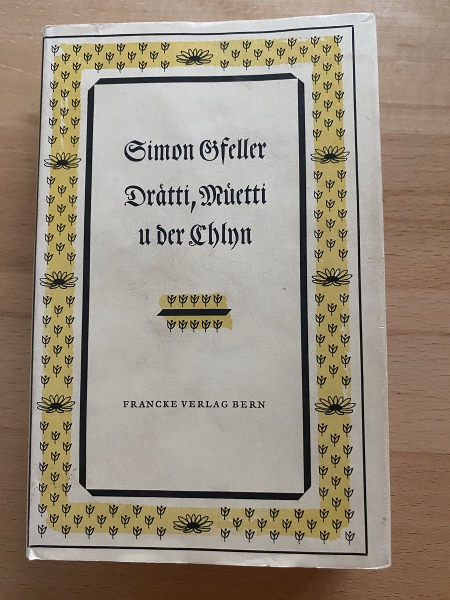 Libri: Draeti, Muetti u der Chlyn - Simon Gfeller – Usato da Schwarzenburg venduto da Michellu