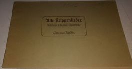 Alte Krippenlieder: Volkslieder im Klaviersatz (Gerti Keller