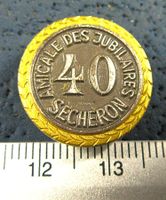 SECHERON 40JAHRE AMICALE DES JUBILAIRES KNOPFLOCH ABZEICHEN
