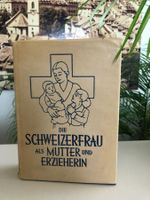 Schweizerfrau als Mutter und Erzieherin!
