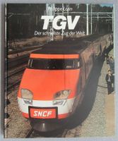 TGV - Der schnellste Zug der Welt - von Philippe Lorin