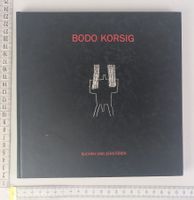 Bodo Korsig - Suchen und Zerstören. Vorzugsausgabe, Signiert
