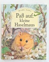 Mark Ezra - Pass auf, kleine Haselmaus - Kinderbuch