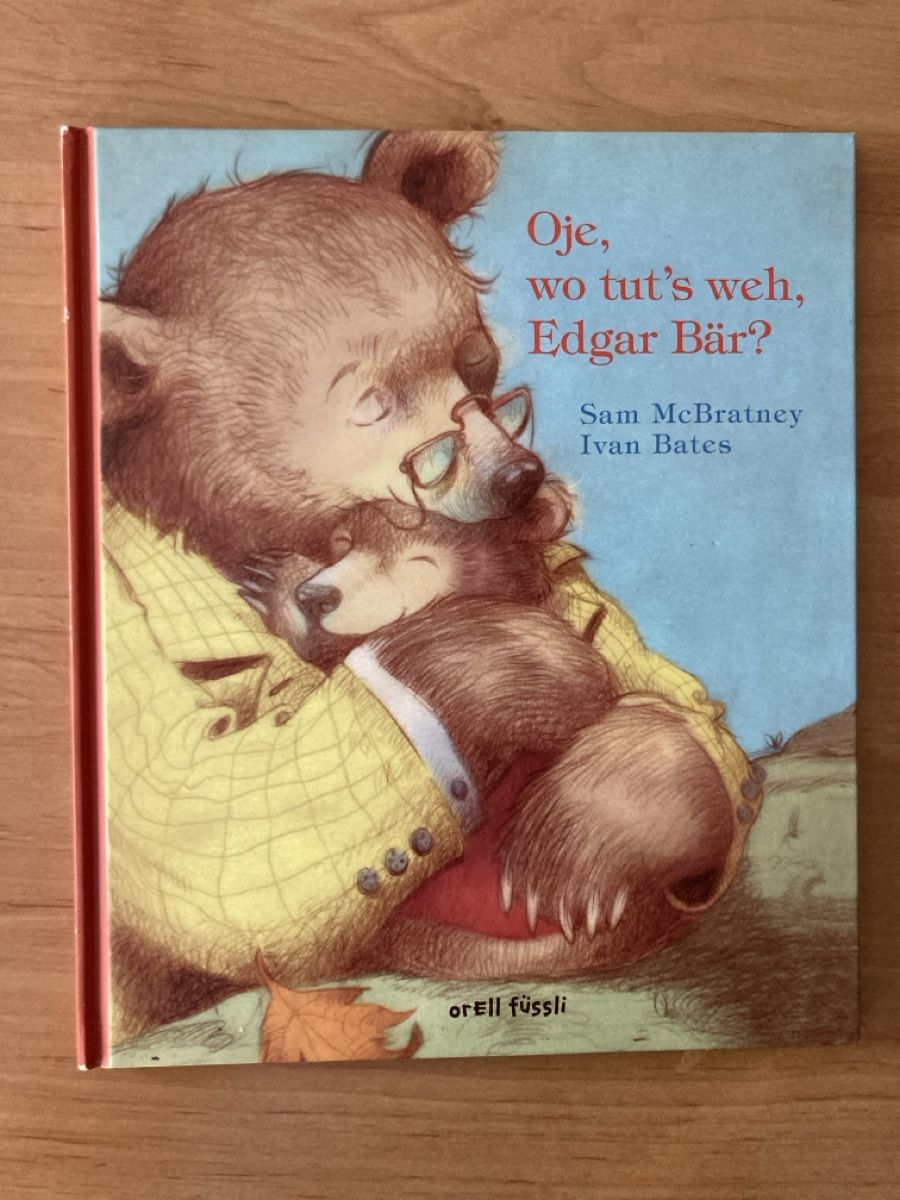 Libri: Oje, wo tuts weh, Edgar Bär? - Kinderbuch – Usato da Schüpfheim venduto da Seerose80