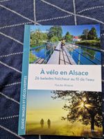 Buch A vélo en Alsace - 26 balades fraîcheur au fil d l'eau