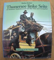 Thunsersee linke Seite - unterwegs in der Vergangenheit