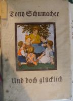 Antikes Kinderbuch "Und doch glücklich" Tony Schumacher