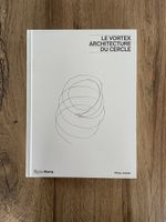 Livre : Le Vortex: Architecture du cercle