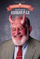 Le Collège Lovecraft Professeur Gargouille...Roman Horreur!!