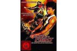 Born to Fight–Sie kämpfen um zu überlebe