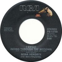 Hendryx Nona: I Sweat (Going Through The Motions) 7"
