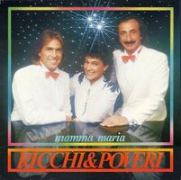 Ricchi&Poveri: mamma maria