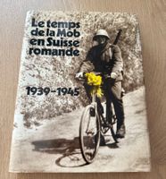 Le temps de la Mob en Suisse romande 1939-1945