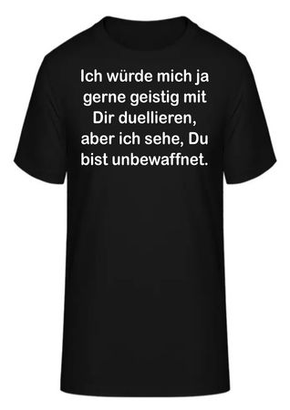 T-Shirt Ich würde mich ja gerne geistig