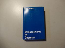 Karl Meyer - Weltgeschichte im Überblick, Top Zustand!