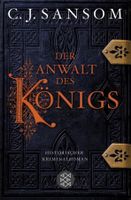 Sansom C.J.-  Der Anwalt des Königs / Historischer Krimi