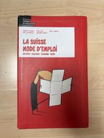 La Suisse : Mode d'emploi - L'essentiel pour comprendre