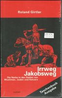 Roland Girtler: Irrweg Jakobsweg
