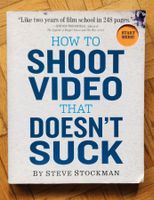 Video drehen lernen: "How to Shoot Video That Doesn't Suck"