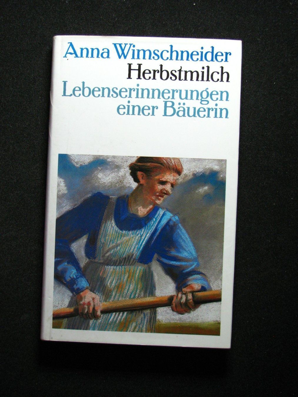 Bücher: Anna Wimschneider Herbstmilch Lebenserinnerungen einer – Gebraucht aus Reitnau von Zaomir
