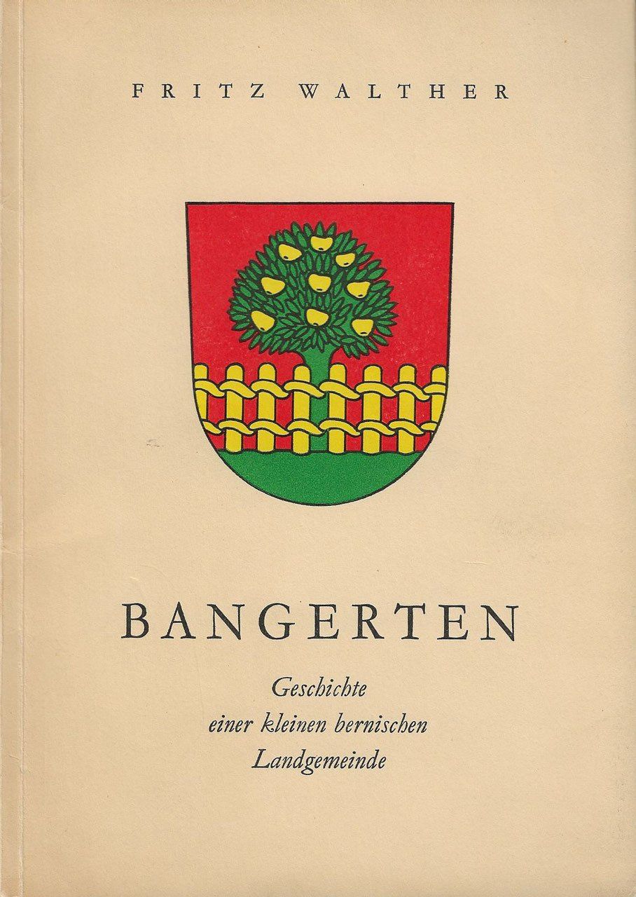 Libri: Bangerten Geschichte einer kleinen bernischen Landgemeinde – Usato da Bern venduto da Grindelwaldaus