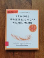 Ab heute stresst mich gar nichts mehr