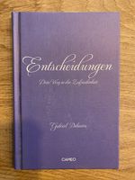 Buch „Entscheidungen - dein Weg in die Zufriedenheit“