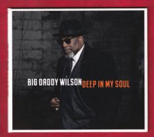 Big Daddy Wilson - Deep In My Soul (CD)