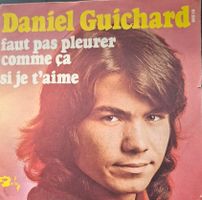 Vinyl Single Daniel Guichard - Faut Pas Pleurer Comme Ca