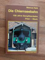 Die Chiemseebahn - 100 Jahre Dampftrambahn