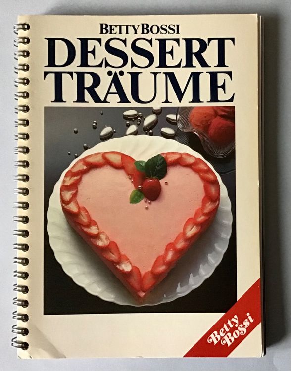 Betty Bossi: Dessert Träume | Kaufen Auf Ricardo