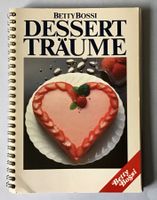 Betty Bossi: Dessert Träume