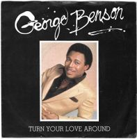 GEORGE BENSON  -  TURN YOUR LOVE AROUND  +  NATURE BOY