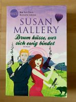 Susan Mallery - Drum küsse, wer sich ewig bindet