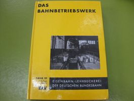 Das Bahnbetriebswerk