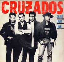 Cruzados: Small Town Love 7"