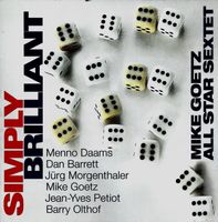 Mike Goetz All Star Sextet SIMPLY BRILLIANT Dan Barrett CD