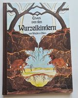 Etwas von den Wurzelkindern