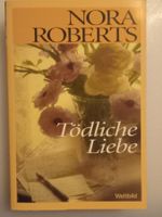 Taschenbuch  - Nora Roberts / TÖDLICHE LIEBE - wie neu.