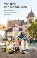 Von birn und mandelkern Kochen nach mittelalterlichen Rezept